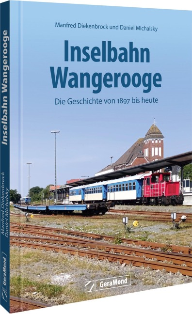 Inselbahn Wangerooge - Daniel Michalsky, Manfred Diekenbrock