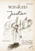 Cover-Bild zum Titel 'Nachtwächter Justus' von 'Josef Koll'