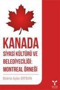 Cover-Bild zum Titel 'Kanada Siyasi Kültürü ve Belediyeciligi Montreal Örnegi' von 'Bülend Aydin Ertekin'