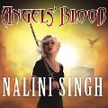 Angels' Blood Lib/E - Nalini Singh