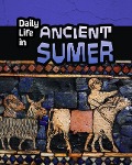 Cover-Bild zum Titel 'Daily Life in Ancient Sumer' von 'Nick Hunter'