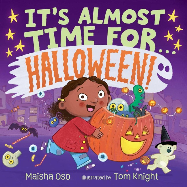 It's Almost Time for . . . Halloween! - Maisha Oso