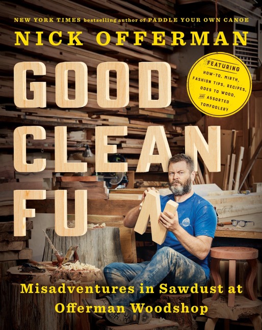 Good Clean Fun - Nick Offerman