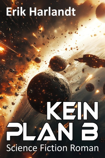 Kein Plan B - Erik Harlandt