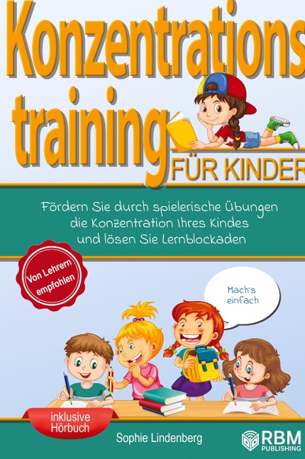Konzentrationstraining für Kinder! - Sophie Lindenberg, Marc Netzer