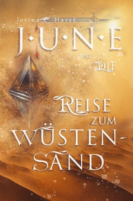 June und die Reise zum Wüstensand (Band 2 der Romantasy-Reihe) - Jorina C. Havet