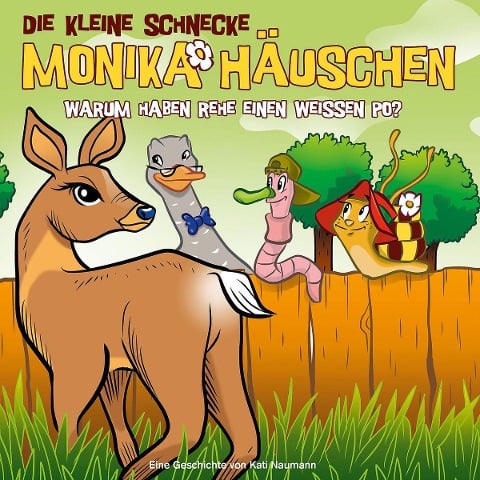 Die kleine Schnecke Monika Häuschen 50: Warum haben Rehe einen weißen Po? - Kati Naumann