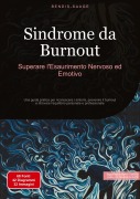 Cover-Bild zum Titel 'Sindrome da Burnout: Superare l'Esaurimento Nervoso ed Emotivo' von 'Bendis A. I. Saage - Italiano'