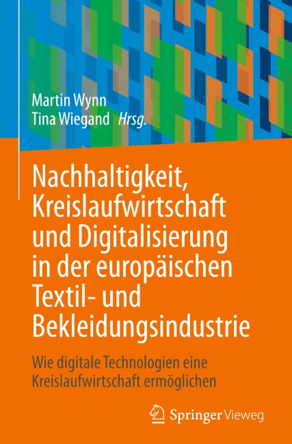 Nachhaltigkeit, Kreislaufwirtschaft und Digitalisierung in der europäischen Textil- und Bekleidungsindustrie - 