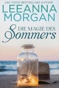 Cover-Bild zum Titel 'Die Magie des Sommers: Eine Kleinstadt Love Story (Liebe in der Anchor Lane-Reihe, #1)' von 'Leeanna Morgan'