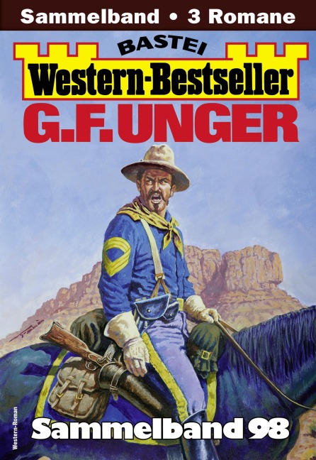 G. F. Unger Western-Bestseller Sammelband 98 - G. F. Unger