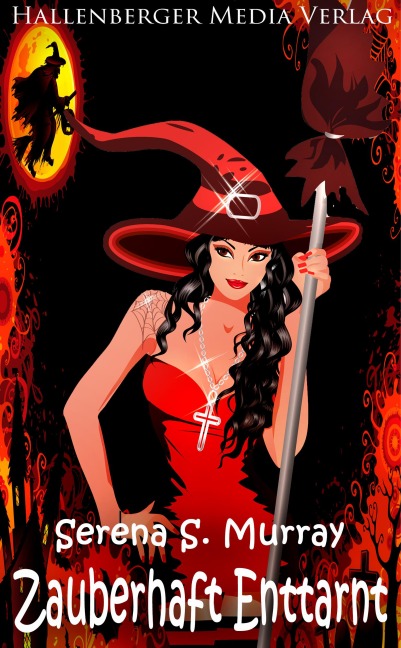 Zauberhaft Enttarnt - BeWitchED Band 15 - Serena S. Murray