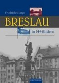 Cover-Bild zum Titel 'Breslau in 144 Bildern' von 'Friedrich Stumpe'