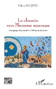 Cover-Bild zum Titel 'Le chemin vers l'homme nouveau' von 'Jacques'