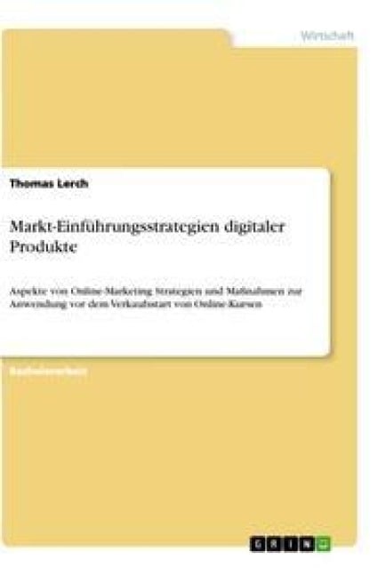 Markt-Einführungsstrategien digitaler Produkte - Thomas Lerch
