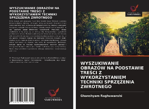 WYSZUKIWANIE OBRAZÓW NA PODSTAWIE TRE¿CI Z WYKORZYSTANIEM TECHNIKI SPRZ¿¿ENIA ZWROTNEGO - Ghanshyam Raghuwanshi