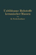 Cover-Bild zum Titel 'Unbildsame Rohstoffe keramischer Massen' von 'Rudolf Niederleuthner'