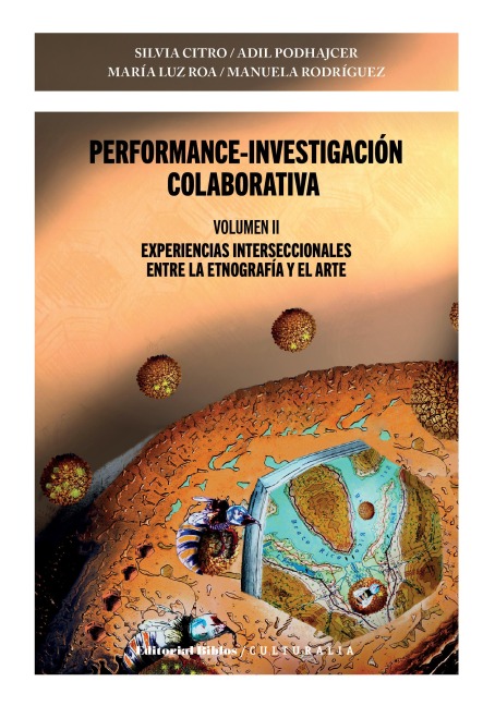 Performance-investigación colaborativa. Volumen II - Silvia Citro, Adil Podhajcer, María Luz Roa, Manuela Rodríguez