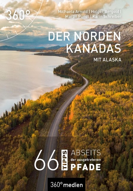 Der Norden Kanadas mit Alaska - Michaela Arnold, Martin Pundt