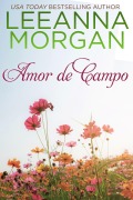 Cover-Bild zum Titel 'Amor de Campo (Promesas de Montana, #4)' von 'Leeanna Morgan'