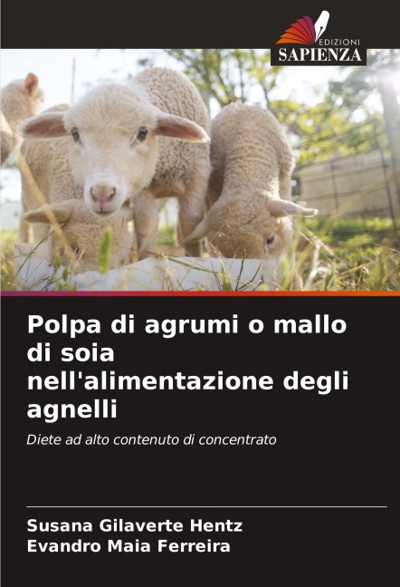 Polpa di agrumi o mallo di soia nell'alimentazione degli agnelli - Susana Gilaverte Hentz, Evandro Maia Ferreira
