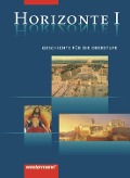 Horizonte - Geschichte 1. Schülerbuch. 11. Schuljahr - 