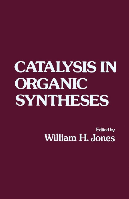 Catalysis in Organic Syntheses - 