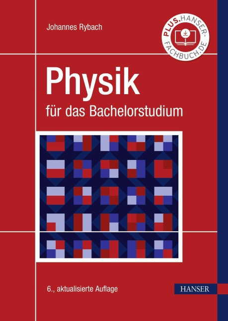 Physik für das Bachelorstudium - Johannes Rybach