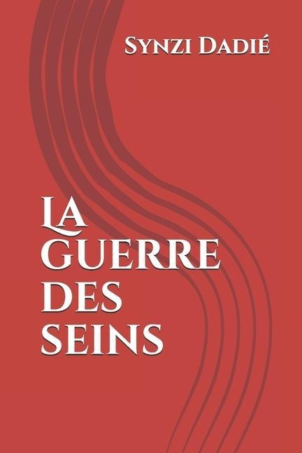 La Guerre des seins - Synzi Dadié