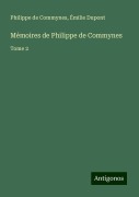 Cover-Bild zum Titel 'Mémoires de Philippe de Commynes' von 'Philippe De Commynes, Émilie Dupont'