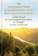 Cover-Bild zum Titel 'Das Prophetische Wort im urchristlichen Strom, heute und zu allen Zeiten' von 'Dieter Potzel'