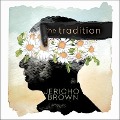 Cover-Bild zum Titel 'The Tradition' von 'Jericho Brown'