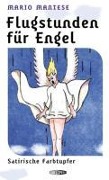 Flugstunden für Engel - Mario Mantese