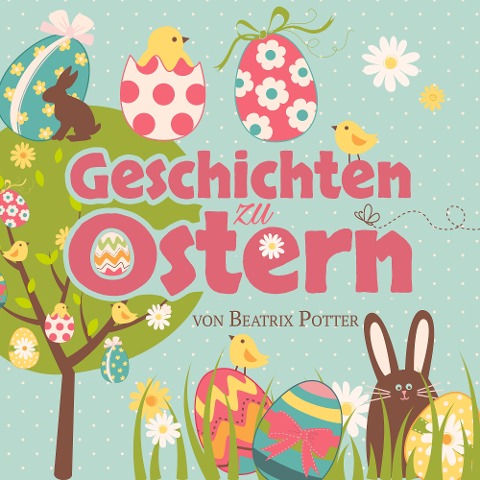 Geschichten zu Ostern - Beatrix Potter