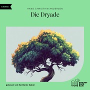 Cover-Bild zum Titel 'Die Dryade' von 'Hans Christian Andersen'