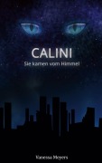 Cover-Bild zum Titel 'Calini - Sie kamen vom Himmel' von 'Vanessa Meyers'