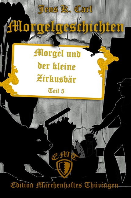 Morgel und der kleine Zirkusbär - Jens K. Carl