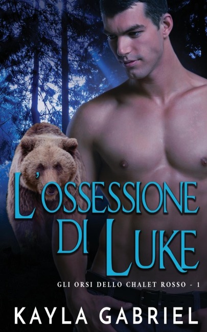 L'ossessione di Luke - Kayla Gabriel