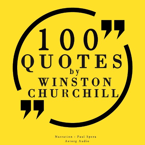 100 quotes by Winston Churchill - Winston Churchill