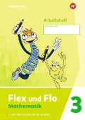 Flex und Flo Mathematik 3. Arbeitsheft - 