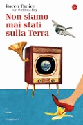 Cover-Bild zum Titel 'Non siamo mai stati sulla Terra' von 'Rocco Tanica'