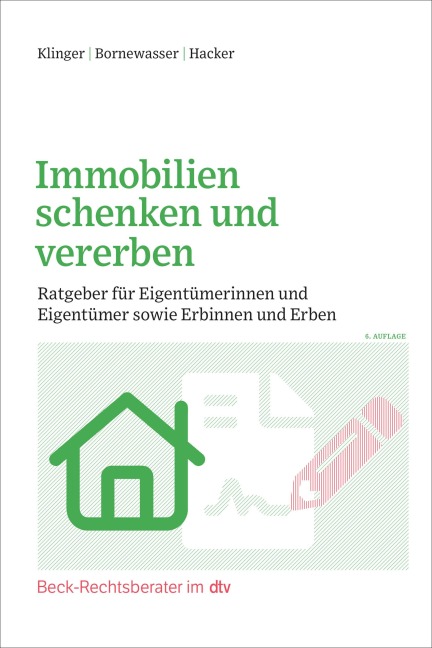 Immobilien schenken und vererben - Manfred Hacker, Ludger Bornewasser, Bernhard F. Klinger