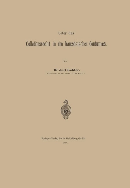 Ueber das Collationsrecht in den französischen Coutumes - Josef Kohler