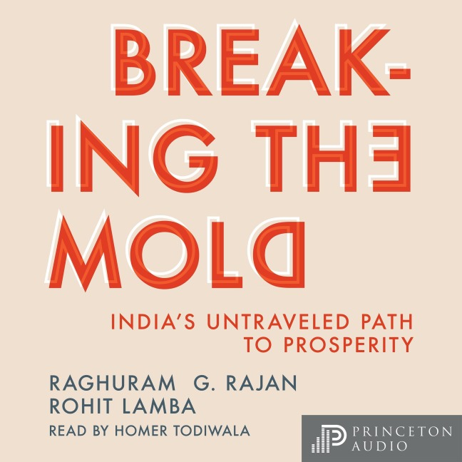 Breaking the Mold - Rohit Lamba, Raghuram G. Rajan