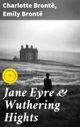 Cover-Bild zum Titel 'Jane Eyre & Wuthering Hights' von 'Charlotte Brontë, Emily Brontë'