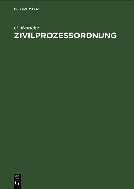 Zivilprozessordnung - O. Reincke