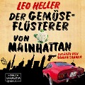 Cover-Bild zum Titel 'Der Gemüseflüsterer von Mainhattan' von 'Leo Heller'