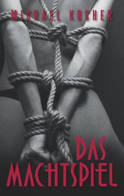 Das Machtspiel - Michael Kocher