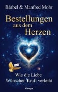 Cover-Bild zum Titel 'Bestellungen aus dem Herzen' von 'Bärbel & Manfred Mohr'