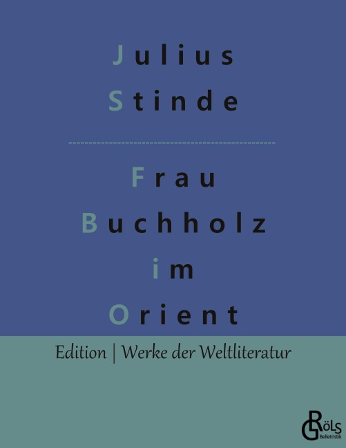Frau Buchholz im Orient - Julius Stinde